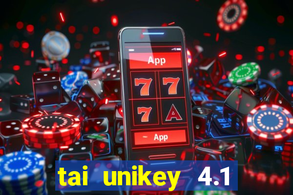 tai unikey 4.1 mien phi