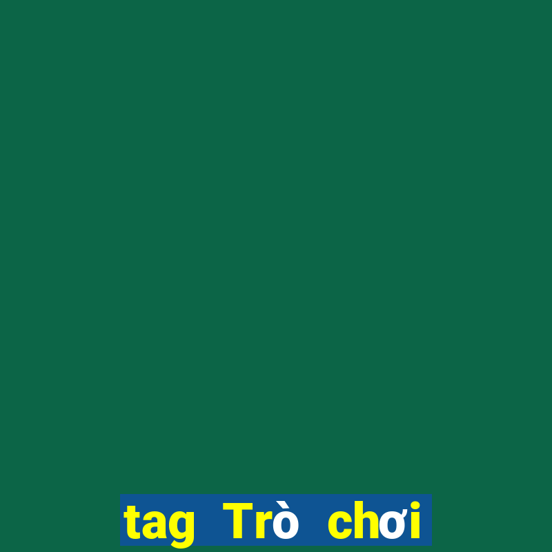 tag Trò chơi Thể loại