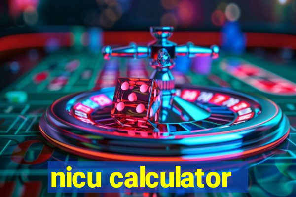 nicu calculator