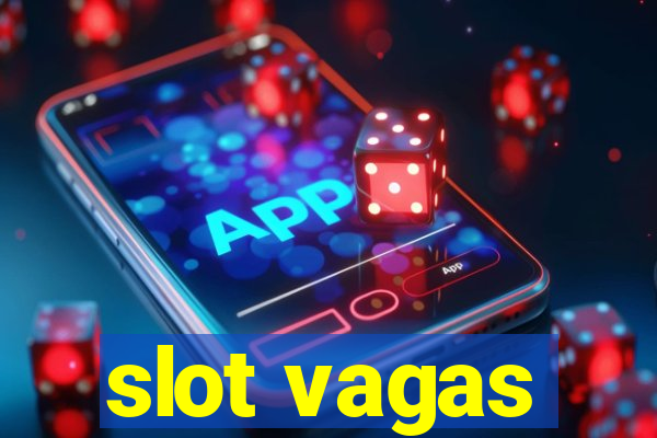 slot vagas