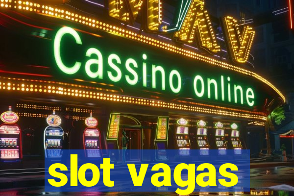 slot vagas