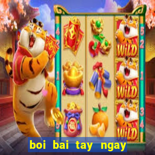 boi bai tay ngay hom nay