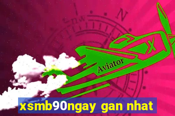 xsmb90ngay gan nhat