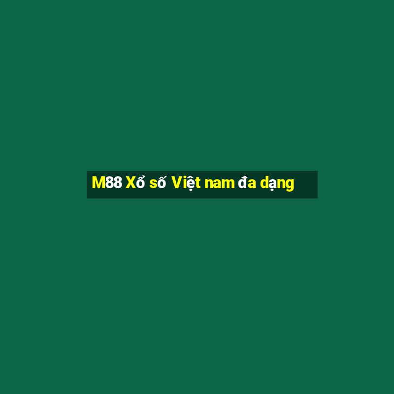 M88 Xổ số Việt nam đa dạng