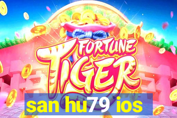 san hu79 ios