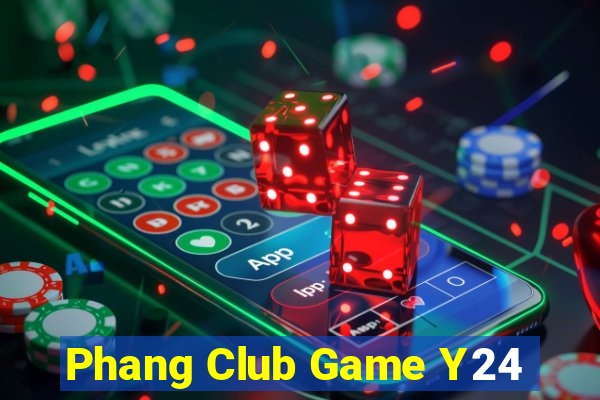 Phang Club Game Y24