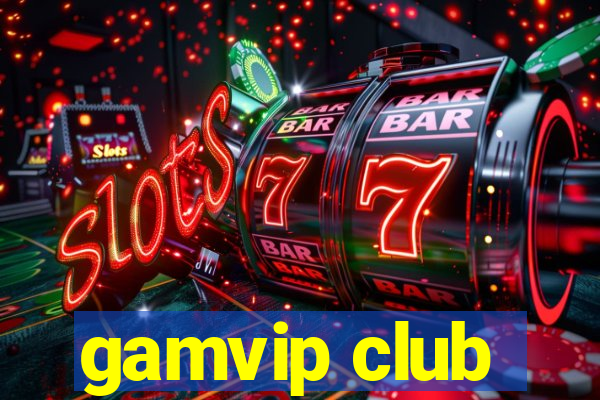 gamvip club