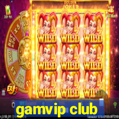 gamvip club