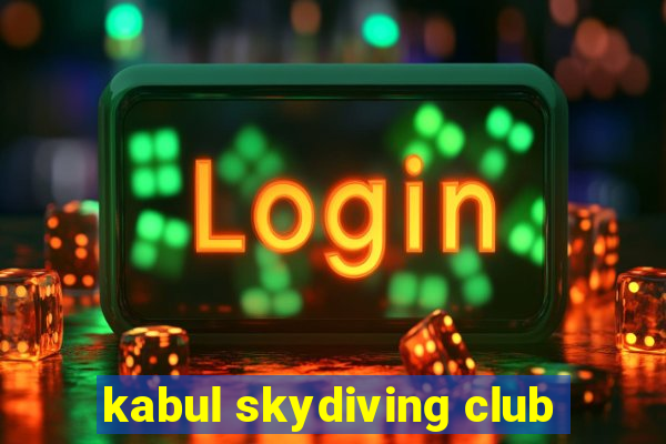 kabul skydiving club