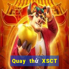 Quay thử XSCT ngày 23