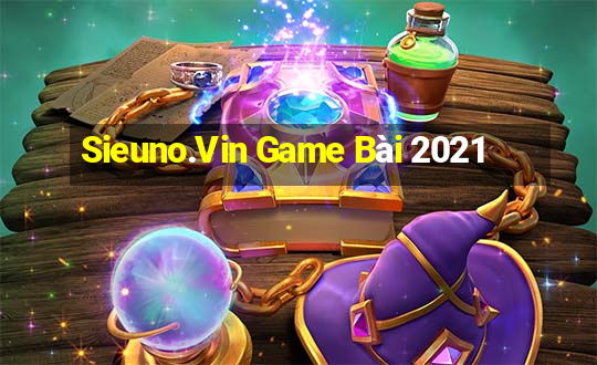 Sieuno.Vin Game Bài 2021