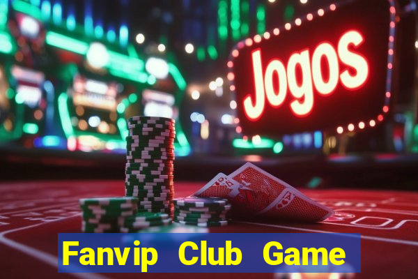 Fanvip Club Game Bài Club