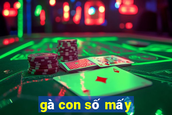 gà con số mấy