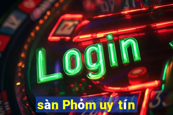 sàn Phỏm uy tín