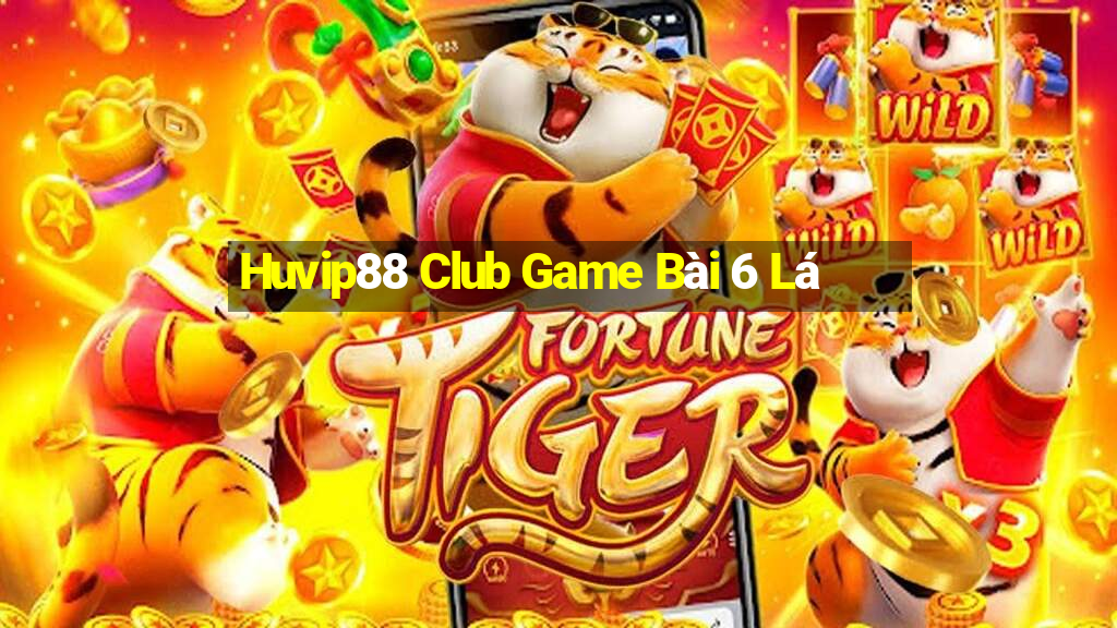 Huvip88 Club Game Bài 6 Lá