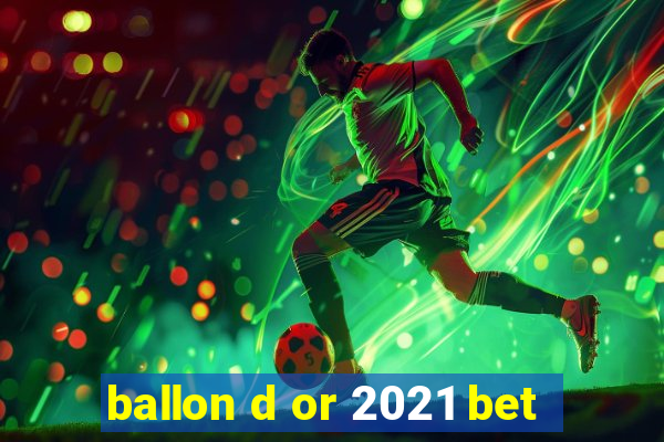 ballon d or 2021 bet