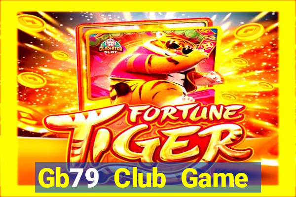 Gb79 Club Game Bài Nạp The Garena