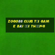 Zogo88 Club Tại Game Bài Đổi Thưởng