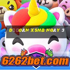 Dự đoán XSMB ngày 3