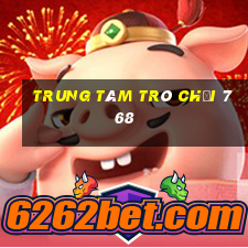 Trung tâm trò chơi 768