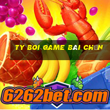 Ty Boi Game Bài Chắn