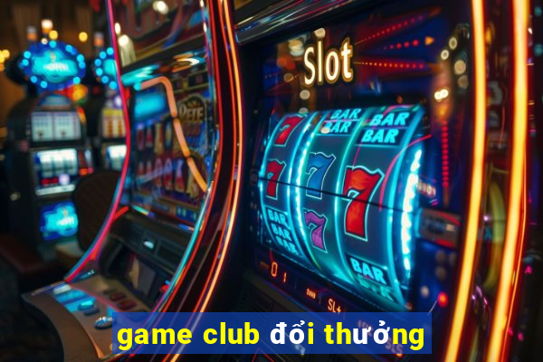 game club đổi thưởng