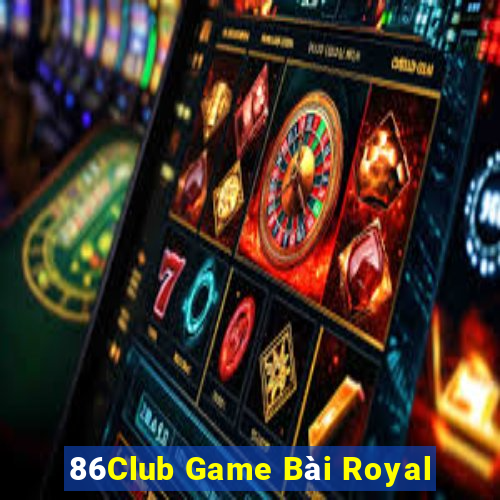 86Club Game Bài Royal