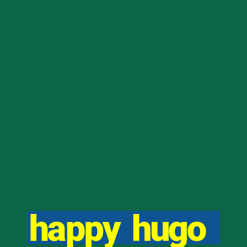 happy hugo