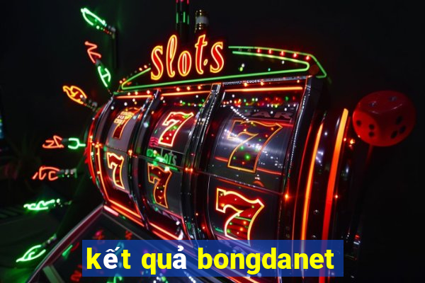 kết quả bongdanet