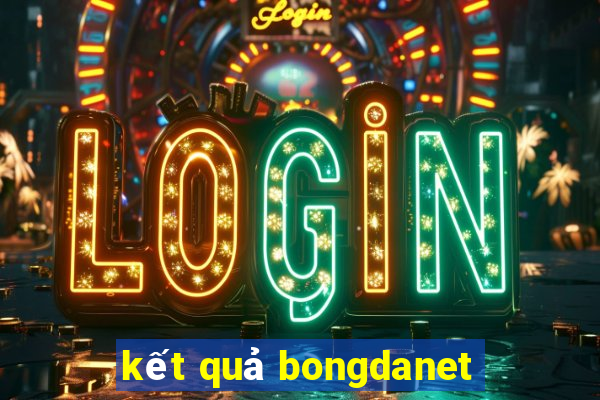 kết quả bongdanet