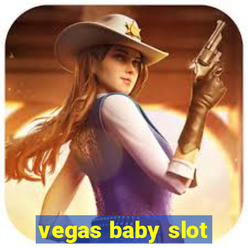 vegas baby slot