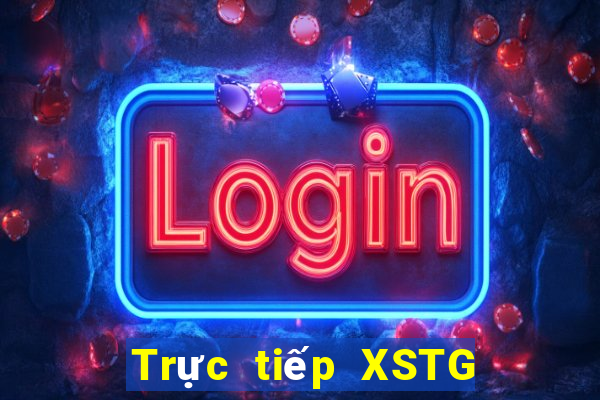 Trực tiếp XSTG ngày 17