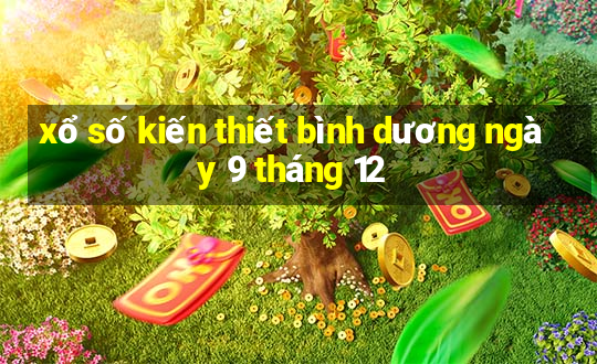 xổ số kiến thiết bình dương ngày 9 tháng 12