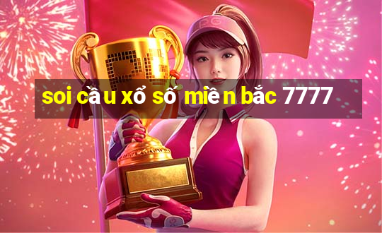 soi cầu xổ số miền bắc 7777