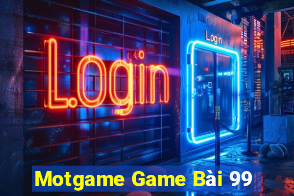 Motgame Game Bài 99