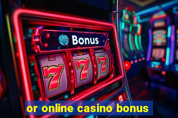 or online casino bonus