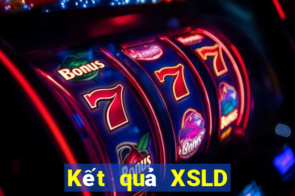 Kết quả XSLD Thứ 2