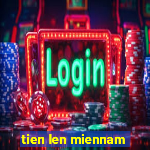 tien len miennam