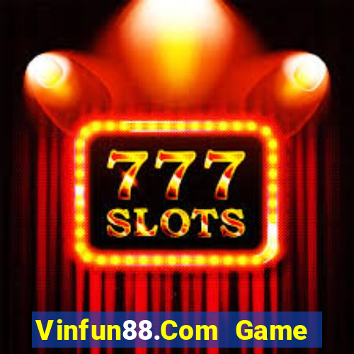 Vinfun88.Com Game Bài Kubet