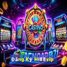 Đăng Ký Hi88vip