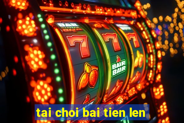 tai choi bai tien len