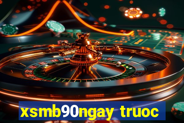 xsmb90ngay truoc