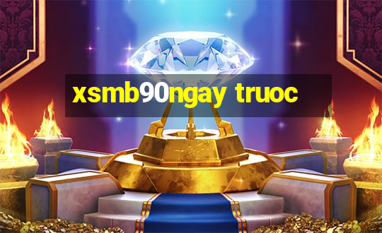 xsmb90ngay truoc