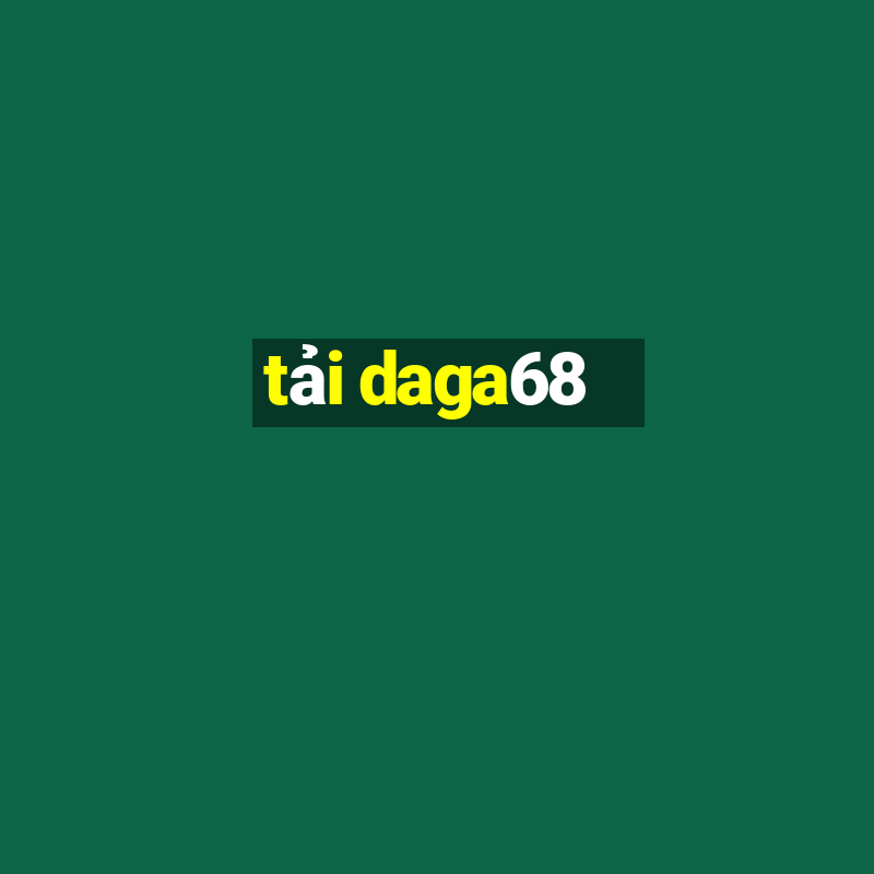 tải daga68