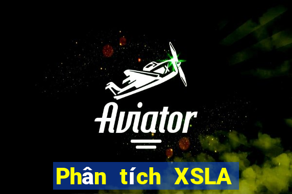 Phân tích XSLA thứ tư