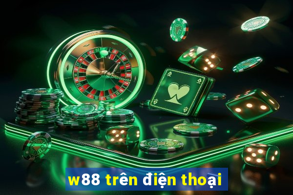 w88 trên điện thoại