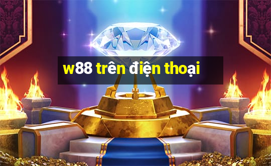 w88 trên điện thoại