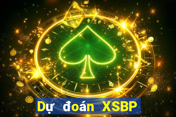 Dự đoán XSBP ngày 26