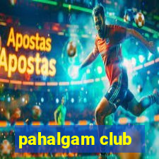 pahalgam club