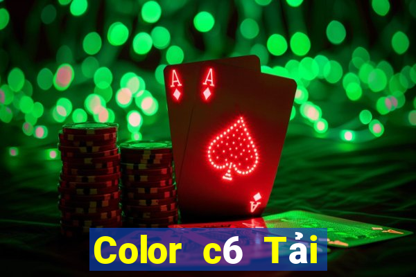 Color c6 Tải xuống và cài đặt